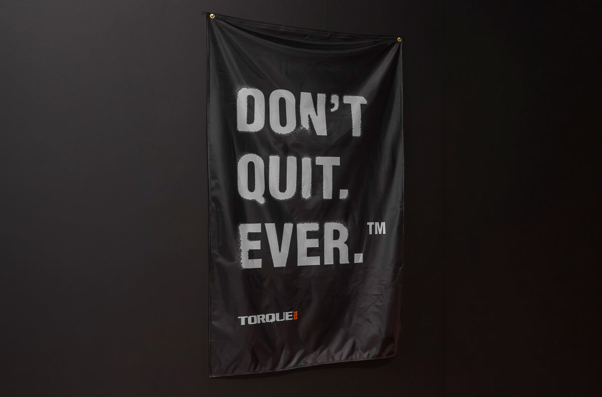 Torque "Don't Quit. Ever." Vertical Gym Flag